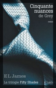 50 nuances de Grey – EL James – La trilogie Fifty Shades – JC Lattès